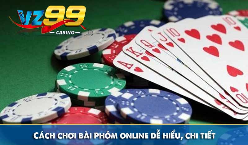 Bài Phỏm: Tìm hiểu cách chơi chi tiết từ A - Z cực dễ hiểu 7 Cách chơi bài Phỏm online dễ hiểu, chi tiết