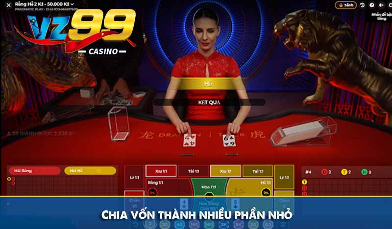 Rồng Hổ VZ99 - Trải Nghiệm Game Bài Đỉnh Cao 2025 10 Chia vốn thành nhiều phần nhỏ