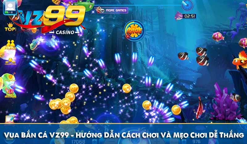 Vua Bắn Cá VZ99 - Hướng Dẫn Cách Chơi Và Mẹo Chơi Dễ Thắng